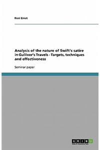 Analysis of the nature of Swift's satire in Gulliver's Travels - Targets, techniques and effectiveness