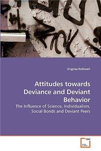 Attitudes towards Deviance and Deviant Behavior