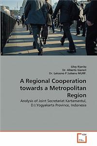 Regional Cooperation towards a Metropolitan Region