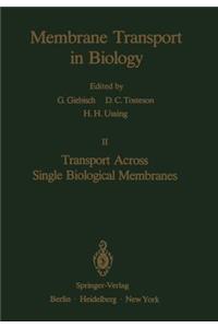Transport Across Single Biological Membranes