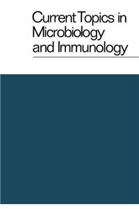 Current Topics in Microbiology and Immunology / Ergebnisse Der Mikrobiologie Und Immunitätsforschung