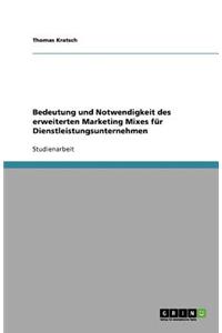 Bedeutung und Notwendigkeit des erweiterten Marketing Mixes für Dienstleistungsunternehmen