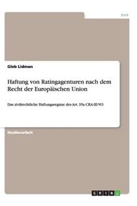 Haftung von Ratingagenturen nach dem Recht der Europäischen Union