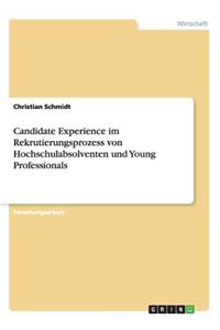 Candidate Experience im Rekrutierungsprozess von Hochschulabsolventen und Young Professionals