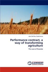 Performance contract, a way of transforming agriculture