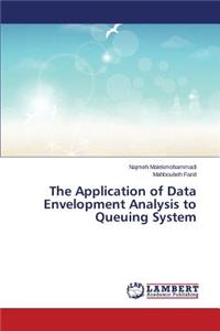 Application of Data Envelopment Analysis to Queuing System