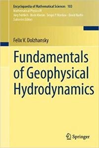 Fundamentals of Geophysical Hydrodynamics (Encyclopaedia of Mathematical Sciences, Volume 103) [Special Indian Edition - Reprint Year: 2020] [Paperback] Felix V. Dolzhansky