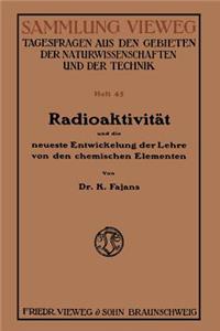 Radioaktivität Und Die Neueste Entwickelung Der Lehre Von Den Chemischen Elementen