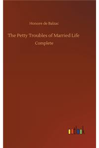 The Petty Troubles of Married Life