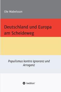 Deutschland und Europa am Scheideweg
