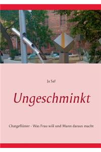 Ungeschminkt