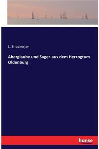 Aberglaube Und Sagen Aus Dem Herzogtum Oldenburg