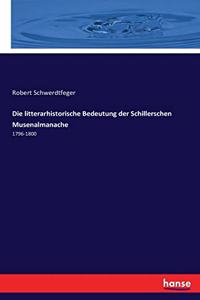 litterarhistorische Bedeutung der Schillerschen Musenalmanache