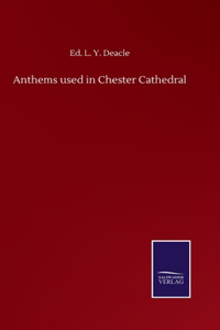 Anthems used in Chester Cathedral