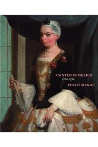 Painted in Mexico, 1700-1790