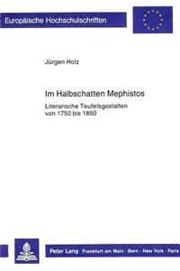 Im Halbschatten Mephistos