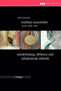 Matthias Neuenhofer: Videos 1988-1995