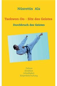 Taekwon-Do - Sitz des Geistes