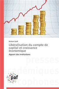 Libéralisation Du Compte de Capital Et Croissance Économique