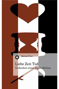 Liebe Zeit Tod