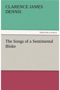 The Songs of a Sentimental Bloke