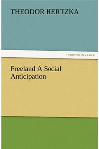 Freeland a Social Anticipation