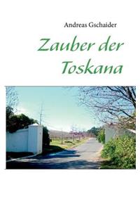 Zauber der Toskana