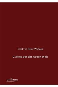 Curiosa aus der Neuen Welt