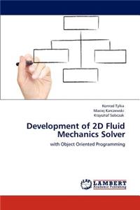 Development of 2D Fluid Mechanics Solver