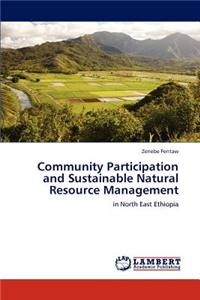 Community Participation and Sustainable Natural Resource Management
