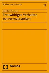 Treuwidriges Verhalten Bei Formverstossen