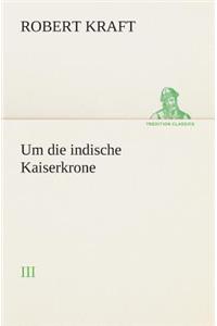 Um Die Indische Kaiserkrone II