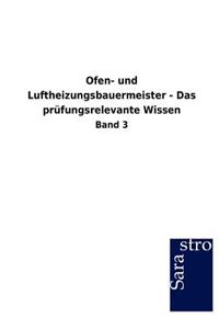 Ofen- und Luftheizungsbauermeister - Das prüfungsrelevante Wissen