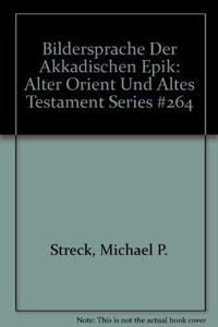 Die Bildersprache Der Akkadischen Epik