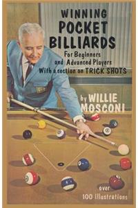 Winning Pocket Billiards for Beginners and Advanced Players with a Section on Trick Shots