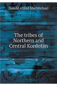 The Tribes of Northern and Central Kordofán