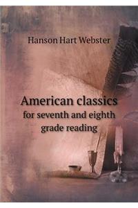 American classics for seventh and eighth grade reading