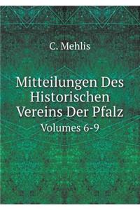 Mitteilungen Des Historischen Vereins Der Pfalz Volumes 6-9