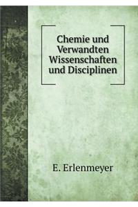 Chemie Und Verwandten Wissenschaften Und Disciplinen