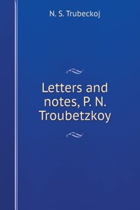 Letters and notes NS Trubetskoy