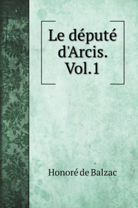 Le député d'Arcis. Vol.1