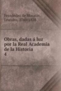Obras, dadas a luz por la Real Academia de la Historia