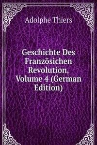 Geschichte Des Franzosichen Revolution, Volume 4 (German Edition)