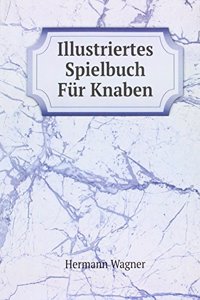 Illustriertes Spielbuch Fur Knaben