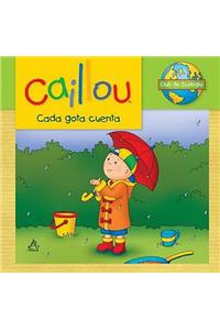 Caillou, Cada Gota Cuenta / Caillou Ecology Club: Every Drop Counts