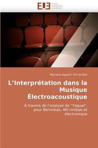L'Interprétation Dans La Musique Électroacoustique