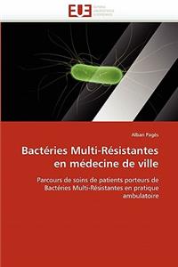 Bactéries Multi-Résistantes En Médecine de Ville