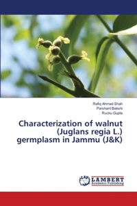 Characterization of walnut (Juglans regia L.) germplasm in Jammu (J&K)