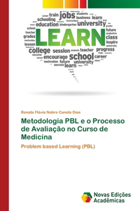 Metodologia PBL e o Processo de Avaliação no Curso de Medicina