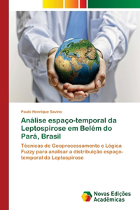 Análise espaço-temporal da Leptospirose em Belém do Pará, Brasil
